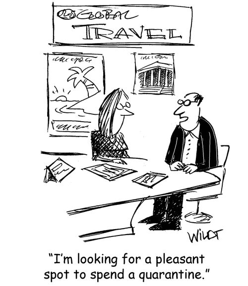 "I'm looking for a pleasant spot to spend a quarantine."