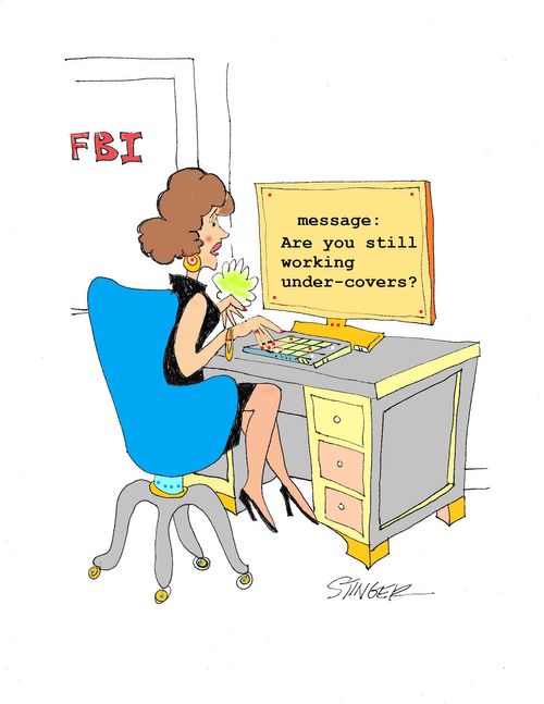 FBI Message: Are you still working under-covers?