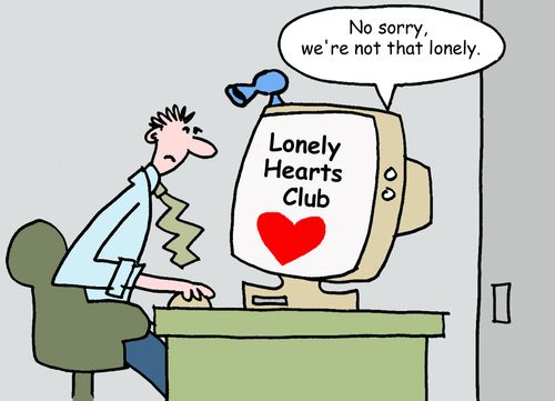 "No, sorry, we're not that lonely."