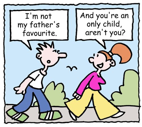 "I'm not my father's favourite." 