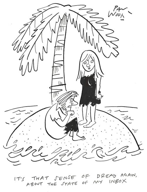 "It's that sense of dread again, about the state of my inbox."
