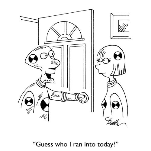 "Gues who I ran into today?"