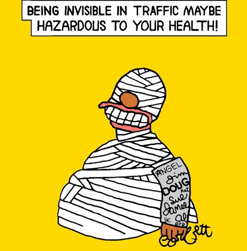 Being invisible in traffic maybe hazardous to your health!