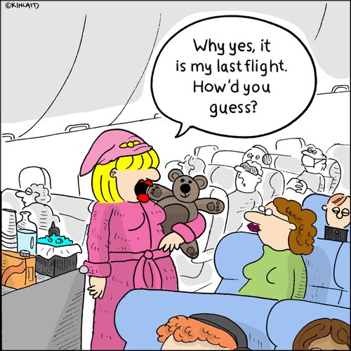 "Why yes, it is my last flight. How'd you guess?"
