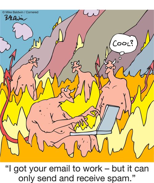 "I got your email to work – but it can only send and receive spam."