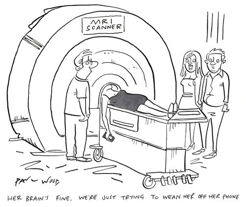 "Her brain's fine, we're just trying to wean her off her phone."