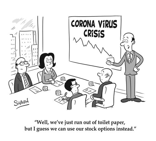 "Well, we've just run out of toilet paper, but I guess we can use our stock options instead."