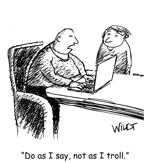 "Do as I say, not as I troll."