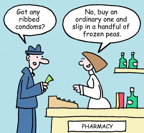 "Got any ribbed condoms?  No, buy an ordinary one and slip in a handful of frozen peas."