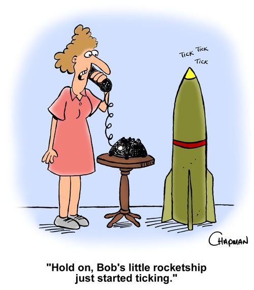 "Hold on, Bob's little rocketship just started ticking."