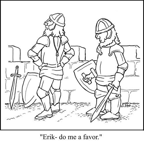 "Erik- do me a favor."