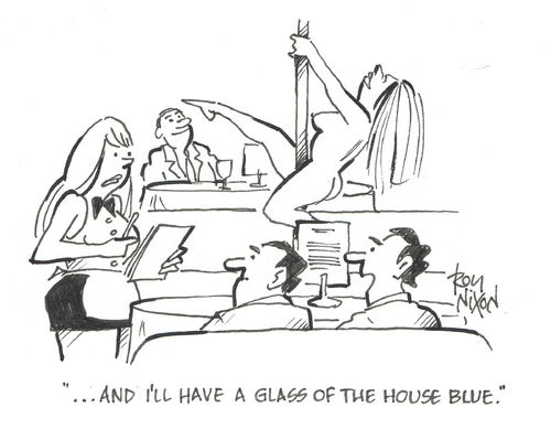 "....and I'll have a glass of the house blue." 
