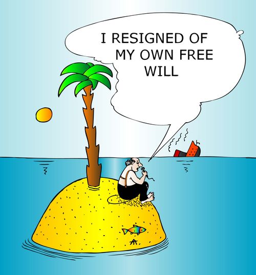 "I resigned of my own free will."