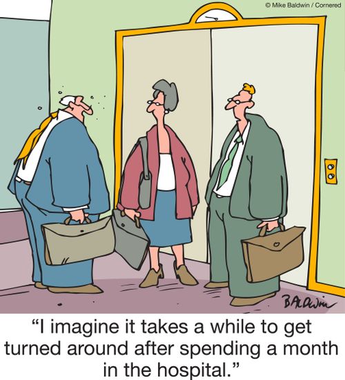"I imagine it takes a while to get turned around after spending a month in the hospital."