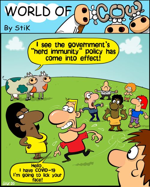 "I see the government's "herd immunity" policy has come into effect!"