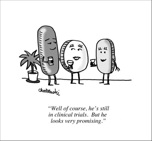 "Well of course, he's still in clinical trials. But he looks very promising."