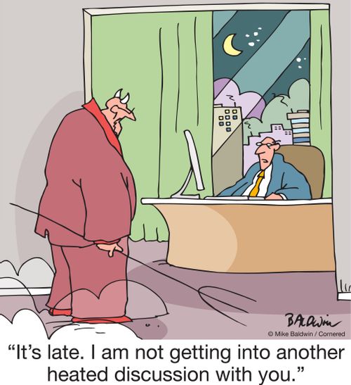 "It's late. I am not getting into another heated discussion with you."