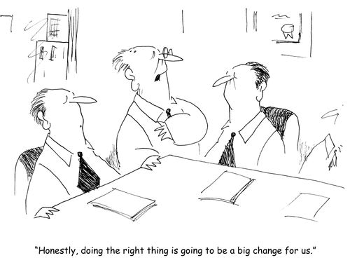"Honestly, doing the right thing is going to be a big change for us."