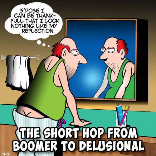 The Short Hop From Boomer To Delusional