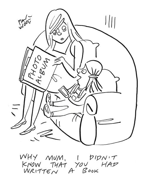 "Why mum, I didn't know that you had written a book."