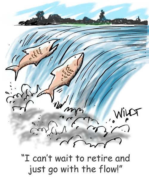 "I can't wait to retire and just go with the flow!"
