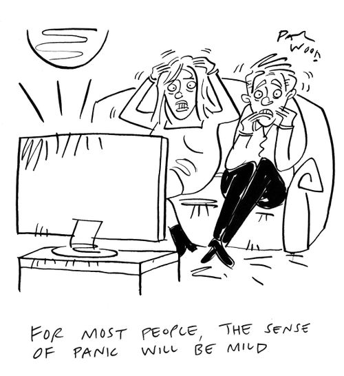 "For most people, the sense of panic will be mild."