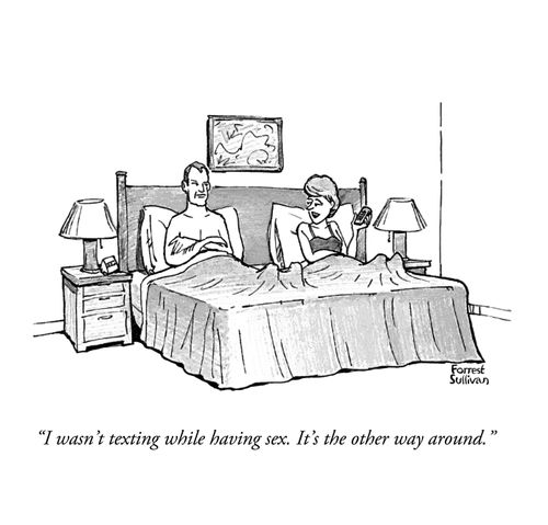 "I wasn't texting while having sex. It's the other way around."