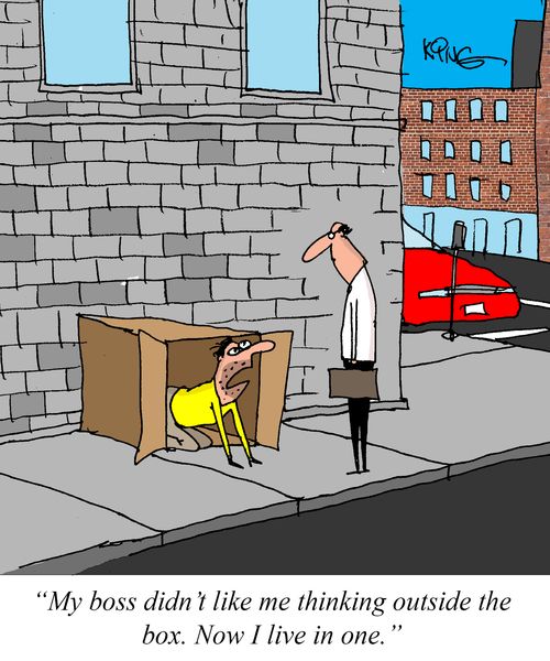"My boss didn't like me thinking outside the box. Now I live in one."