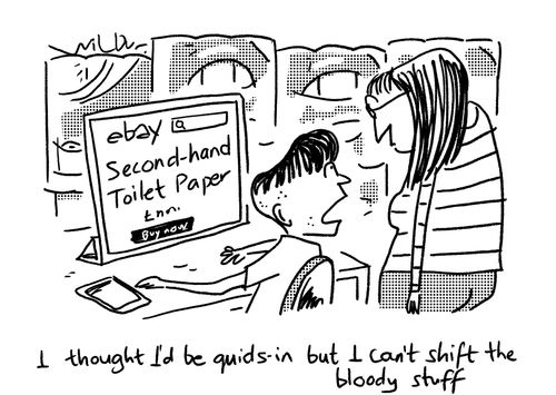 "I thought I'd be quids-in but I can't shift the bloody stuff."