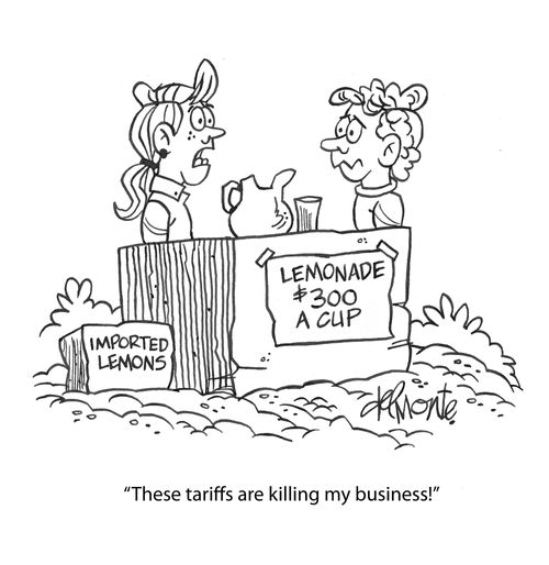 "These tariffs are killing my business!"