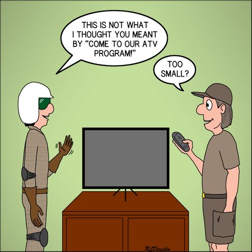 "This is not what I thought you meant by 'Come to our ATV program!'"