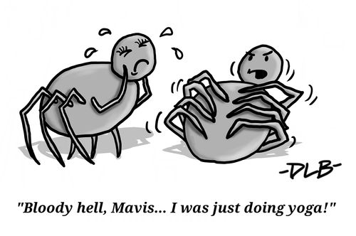 "Bloody hell, Mavis. . . I was just doing yoga!"