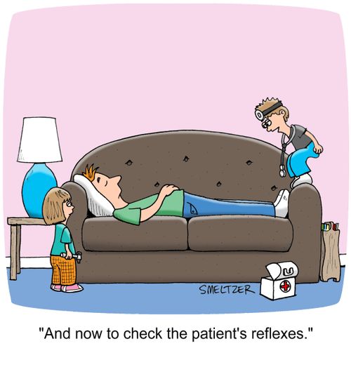 "And now to check the patient's reflexes."