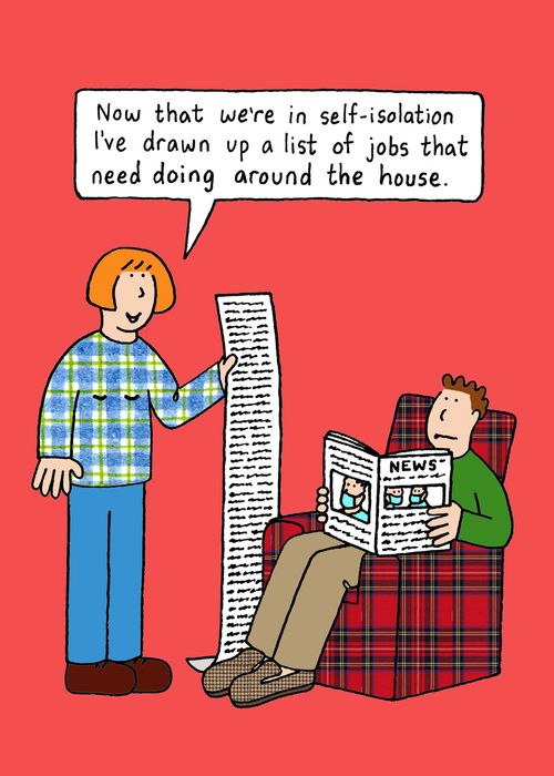 "Now that we're in self-isolation I've draw up a list of jobs that need doing around the house."
