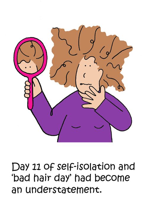 Day 11 of self-isolation and 'bad hair day' had become an understatement.