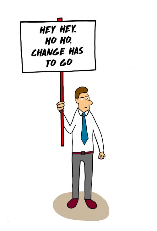 Hey Hey, Ho Ho, Change Has To Go.