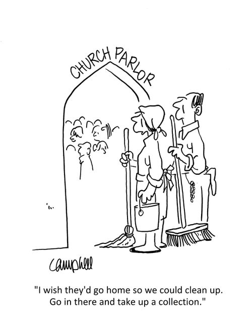 "I wish they'd go home so we could clean up. Go in there and take up a collection."