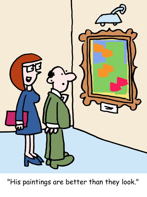 "His paintings are better than they look."