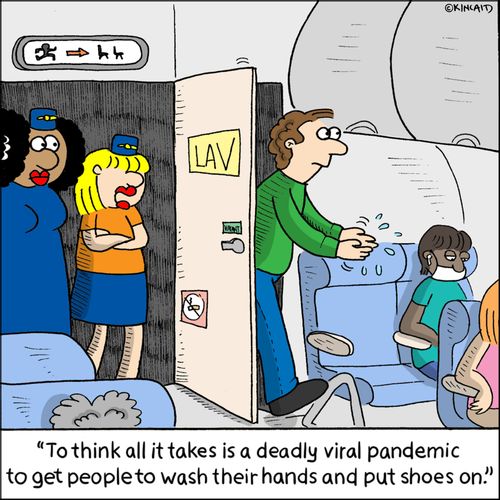 "To think all it takes is a deadly viral pandemic to get people to wash their hands and put shoes on."