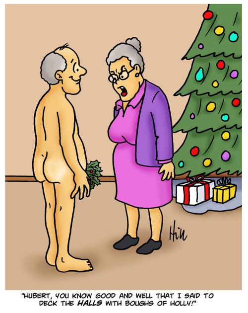 "Hubert, you know good and well that I said to deck the halls with boughs of holly!"