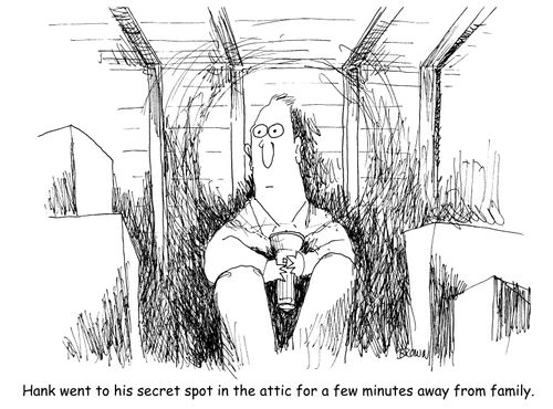 Hank went to his secret spot in the attic for a few minutes away from family.