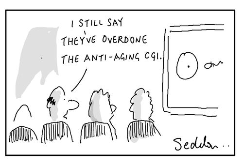 "I still say they've overdone the anti-aging CGI."