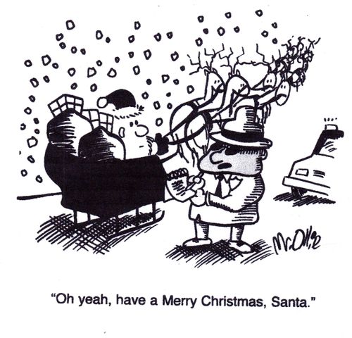 "Oh, yeah, have a Merry Christmas, Santa."