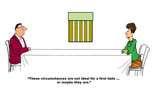 "These circumstances are not ideal for a first date. . . or maybe they are."