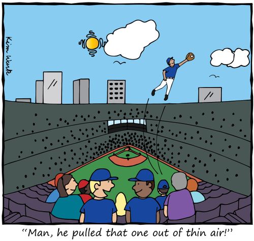 "Man, he pulled that one out of thin air!"
