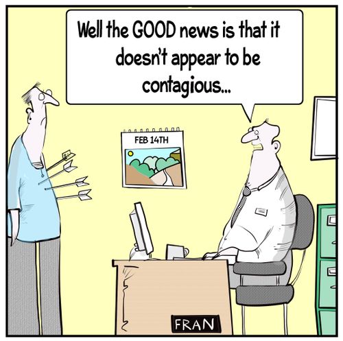 "Well the good news is that it doesn't appear to be contagious..."