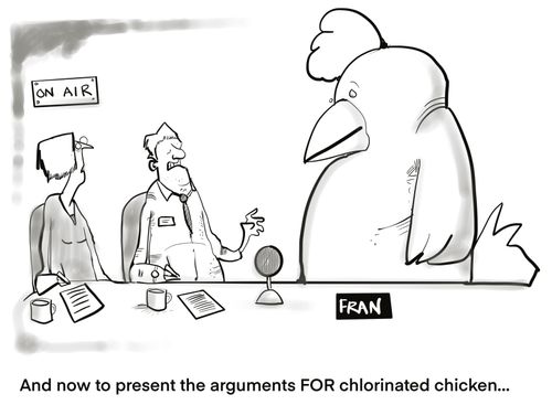 "And now to present the arguments for chlorinated chicken. . ."