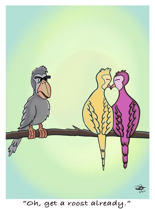 "Oh, get a roost already."
