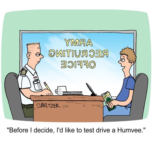"Before I decide, I'd like to test drive a Humvee."