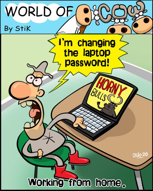 "I'm changing the laptop password!"